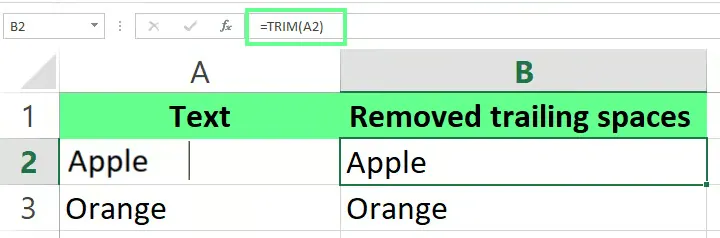 Remove trailing spaces using TRIM function in Excel. 9