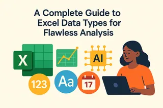Guide complet des types de données Excel pour une analyse sans faille