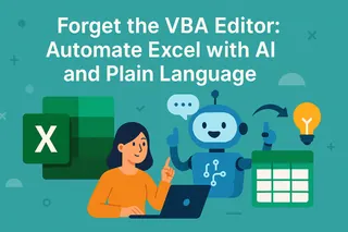 Vergiss den VBA-Editor: Automatisieren Sie Excel mit KI und einfacher Sprache Vergiss den VBA-Editor: Automatisieren Sie Excel mit KI und einfacher Sprache