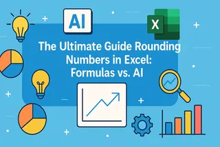 Le guide ultime pour arrondir des nombres dans Excel : formules vs IA Le guide ultime pour arrondir des nombres dans Excel : formules vs IA
