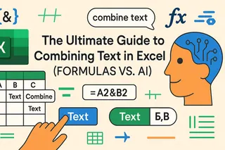 La Guía Definitiva para Combinar Texto en Excel (Fórmulas vs. IA) La Guía Definitiva para Combinar Texto en Excel (Fórmulas vs. IA)
