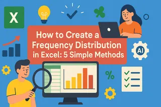 Como Criar uma Distribuição de Frequência no Excel: 5 Métodos Simples
