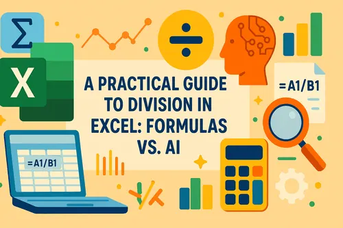 Excel 나눗셈 실전 가이드: 수식 vs AI