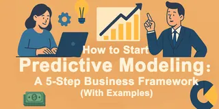 Wie man mit Predictive Modeling beginnt: Ein 5-Schritte-Geschäftsrahmen (mit Beispielen)