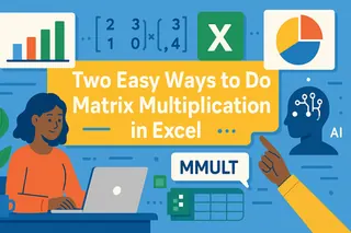 Two Easy Ways to Do Matrix Multiplication in Excel