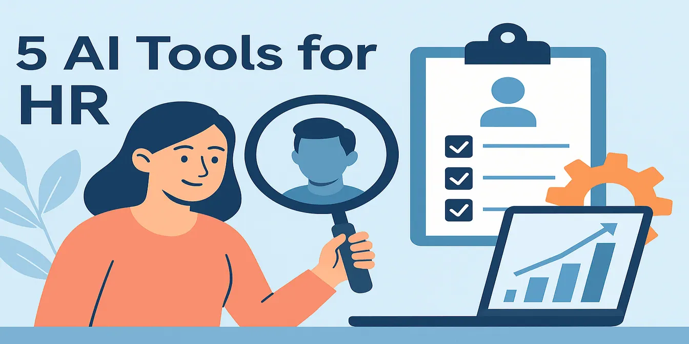 2025년 HR을 위한 최고의 AI 도구: 더 스마트한 채용, 더 빠른 분석, 스프레드시트 고통 감소