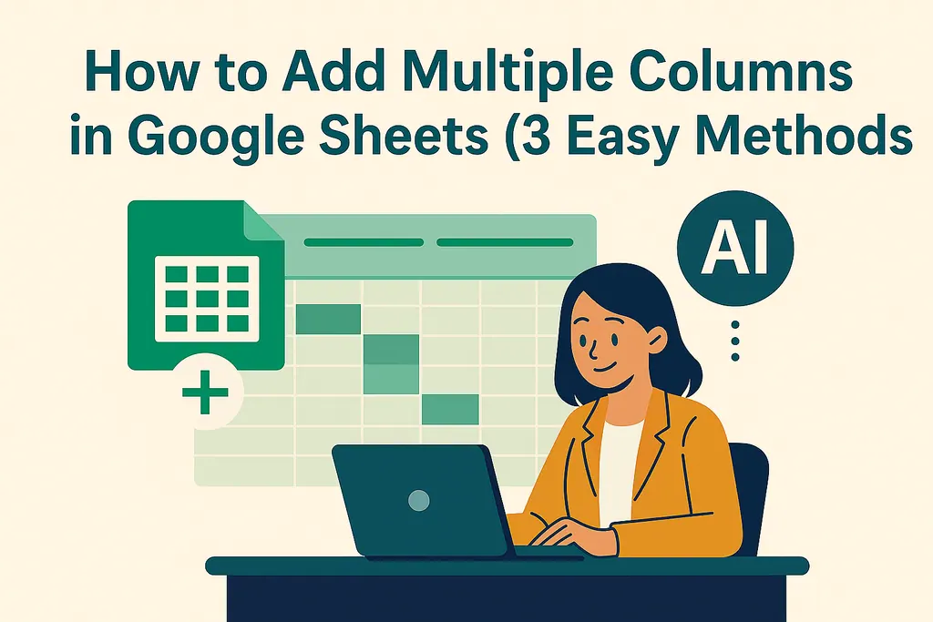 Cómo agregar múltiples columnas en Google Sheets (3 métodos fáciles)