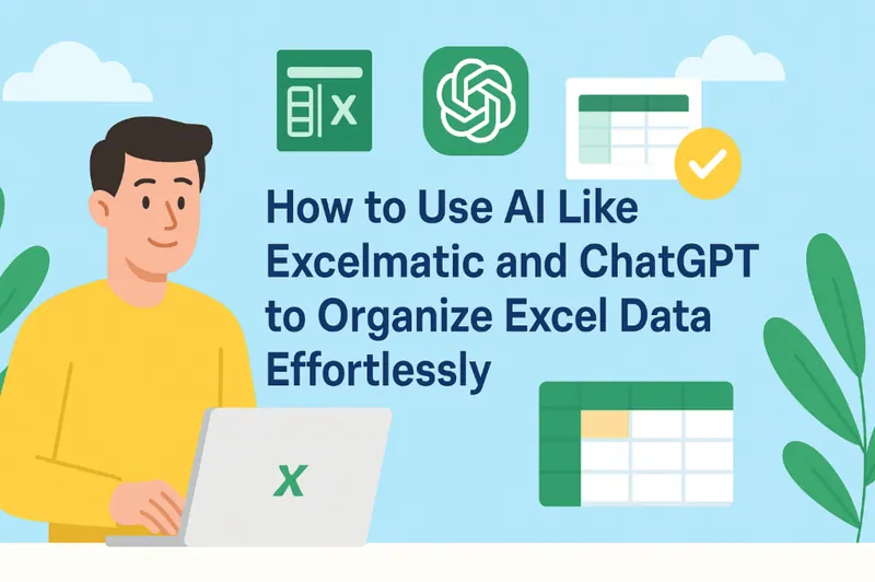如何運用AI工具（如Excelmatic與ChatGPT）輕鬆整理Excel數據
